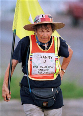 Doris 'Granny D' Haddock stepped outside her comfort zone and walked across America for campaign finance reform. It took her 14 months, and she was 89 when she completed the journey. 
